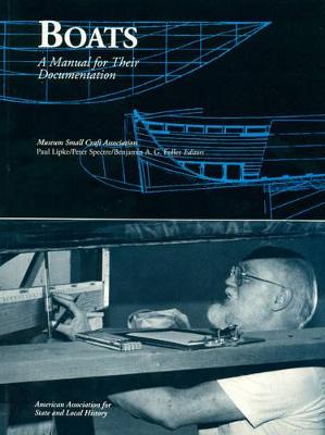 Boats: A Manual for Their Documentation - Lipke, Paul (Editor), and Spectre, Peter H (Editor), and Fuller, Benjamin A G (Editor)
