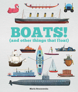 Boats!: And Other Things That Float