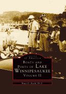 Boats and Ports of Lake Winnipesaukee: Volume II