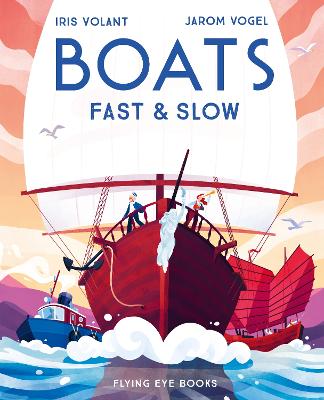 Boats: Fast & Slow - Volant, Iris