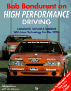 Bob Bondurant on High Performance Driving: Completely Revised and Updated with New Technology for the 1990s