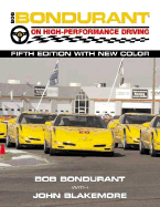 Bob Bondurant on High-Performance Driving - Bondurant, Bob, and Blakemore, John