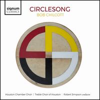 Bob Chilcott: Circlesong - Andreea Mut (piano); Ella Theurer (vocals); Jessica Myers (piano); Leonardo Soto (percussion); Mark Stein (percussion);...