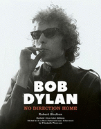 Bob Dylan: No Direction Home (Illustrated edition)