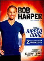 Bob Harper: Totally Ripped Core - 