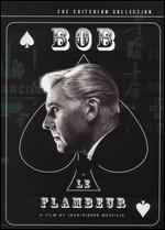 Bob le Flambeur [Criterion Collection] - Jean-Pierre Melville