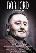 Bob Lord of Burnley