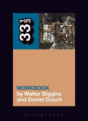 Bob Mould's Workbook - Biggins, Walter, and Couch, Daniel