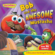 Bob & the Awesome Mustache-VeggieTales in the House