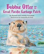 Bobbie Otter and the Great Pacific Garbage Patch