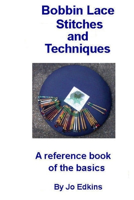 Bobbin Lace Stitches and Techniques - a reference book of the basics - Edkins, Jo