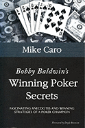Bobby Baldwin's Winning Poker Secrets
