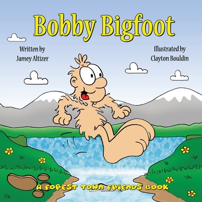 Bobby Bigfoot - Altizer, Jamey, and Parker, Eryka (Editor)