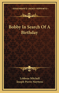 Bobby in search of a birthday