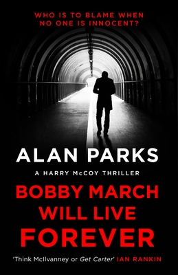 Bobby March Will Live Forever - Parks, Alan