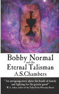 Bobby Normal and the Eternal Talisman