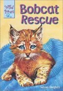 Bobcat Rescue - Hughes, Susan