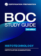 BOC Study Guide Histotechnology: Certification Examinations