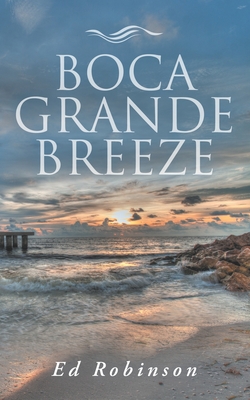 Boca Grande Breeze - Robinson, Ed