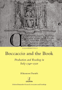 Boccaccio and the Book: Production and Reading in Italy 1340-1520