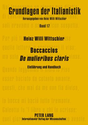 Boccaccios De mulieribus claris: Einfuehrung und Handbuch - Wittschier, Heinz Willi