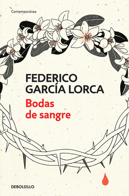 Bodas de Sangre /Blood Wedding - Garcia Lorca, Federico