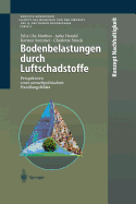 Bodenbelastungen Durch Luftschadstoffe: Perspektiven Eines Umweltpolitischen Handlungsfeldes