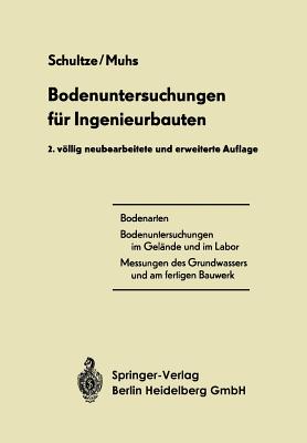 Bodenuntersuchungen Fur Ingenieurbauten - Schultze, Edgar, and Muhs, Heinz