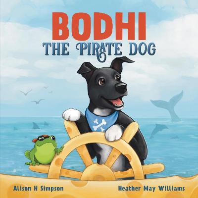 Bodhi the Pirate Dog - Peterson, Travis D. (Designer), and Simpson, Alison H