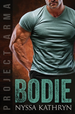 Bodie: A steamy contemporary military romance - Kathryn, Nyssa