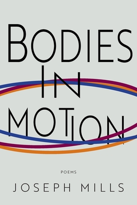 Bodies in Motion - Mills, Joseph