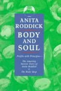 Body and Soul: Profits with Principles--The Amazing Success Story of Anita Roddick & the Body S Hop