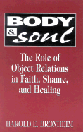 Body and Soul: The Role of Object Relations in Faith, Shame, and Healing