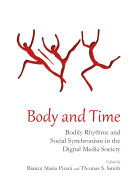 Body and Time: Bodily Rhythms and Social Synchronism in the Digital Media Society