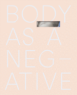 Body as a Negative