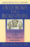 Body Broken for a Broken People: Eucharist in the New Testament