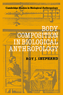 Body composition in biological anthropology