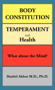 Body Constitution, Temperament and Health: What about the Mind?