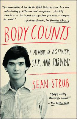 Body Counts: A Memoir of Activism, Sex, and Survival - Strub, Sean