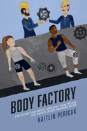 Body Factory: Exploiting University Athletes' Healthcare for Profit in the Training Room