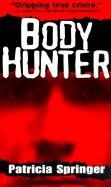Body Hunter - Springer, Patricia