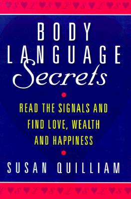 Body Language Secrets - Quillia, and Quilliam, Susan