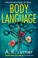 Body Language: The must-read forensic mystery set in Camden Town