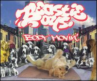 Body Movin' [UK #2] - Beastie Boys