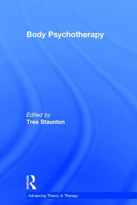 Body Psychotherapy - Staunton, Tree (Editor)