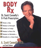 Body RX: Dr. Scott Connelly's 6-Pack Prescription