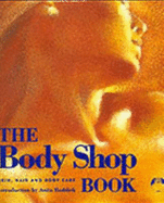 Body shop book : skin, hair and body care.