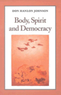Body, Spirit, and Democracy