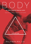 Body: Technique & Applications as Seen Through Martial Arts