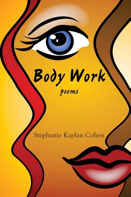Body Work - Cohen, Stephanie Kaplan